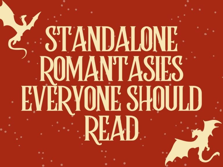 Standalone Romantasies Everyone Should Read