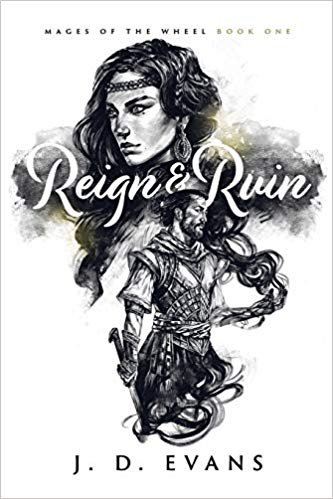 Reign and Ruin by J.D. Evans