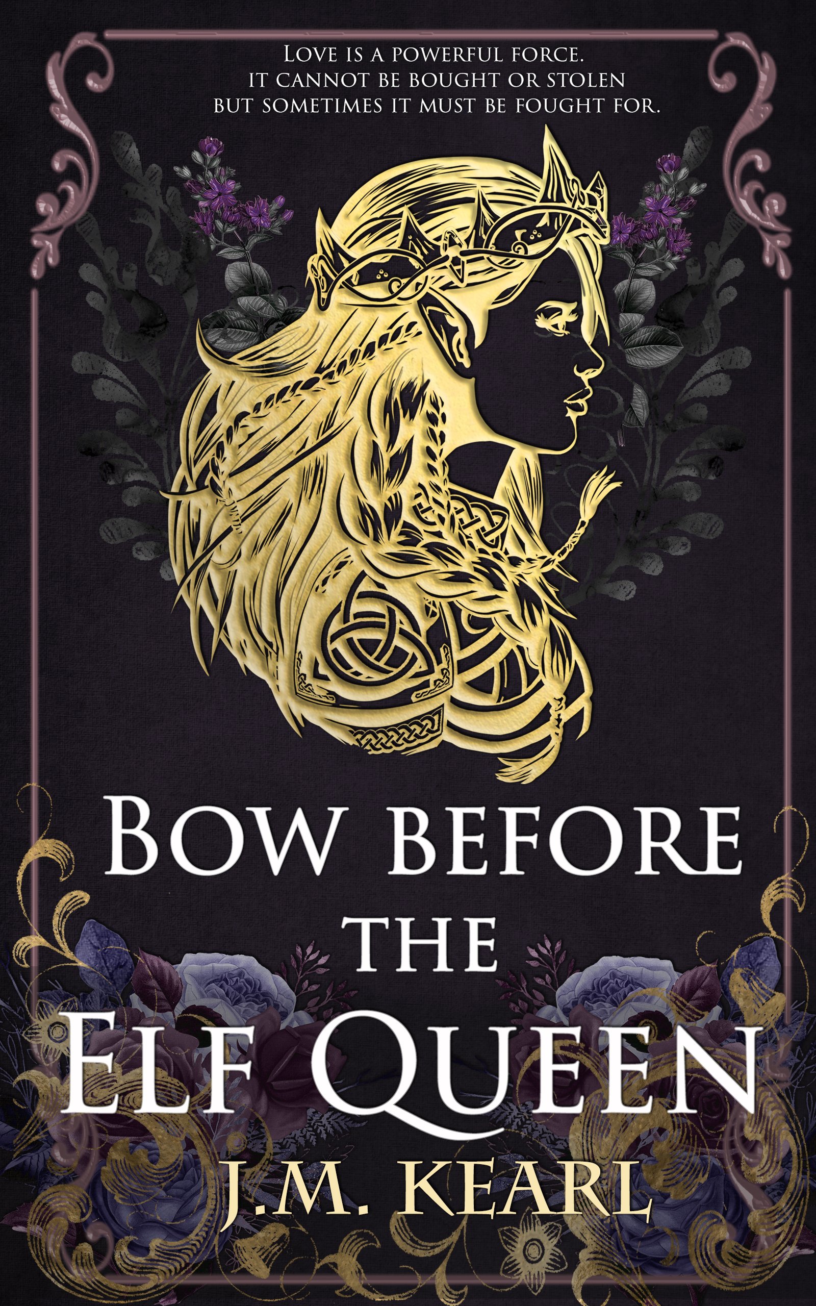 Bow Before The Elf Queen by J.M. Kearl