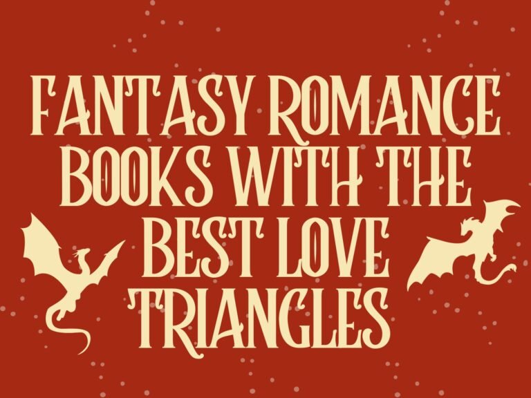 5 Fantasy Romance Books With The Best Love Triangles